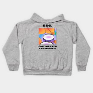 Bro, all can you even paradiddle? (version 1) Kids Hoodie